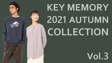 KEY MEMORY 2021AUTUMN COLLECTION Vol.3
