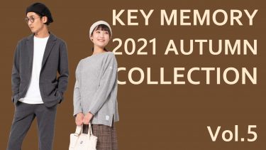 KEY MEMORY 2021AUTUMN COLLECTION Vol.5