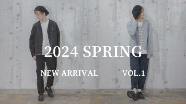 【Vol.1】2024 SPRING New arrival