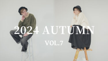 【Vol.7】2024 AUTUMN New arrival