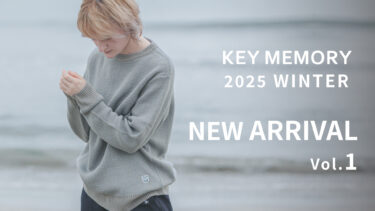 【Vol.1】2025 WINTER New arrival