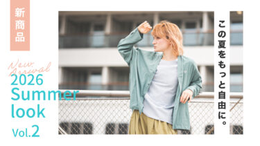 【Vol.2】2026 SUMMER New arrival